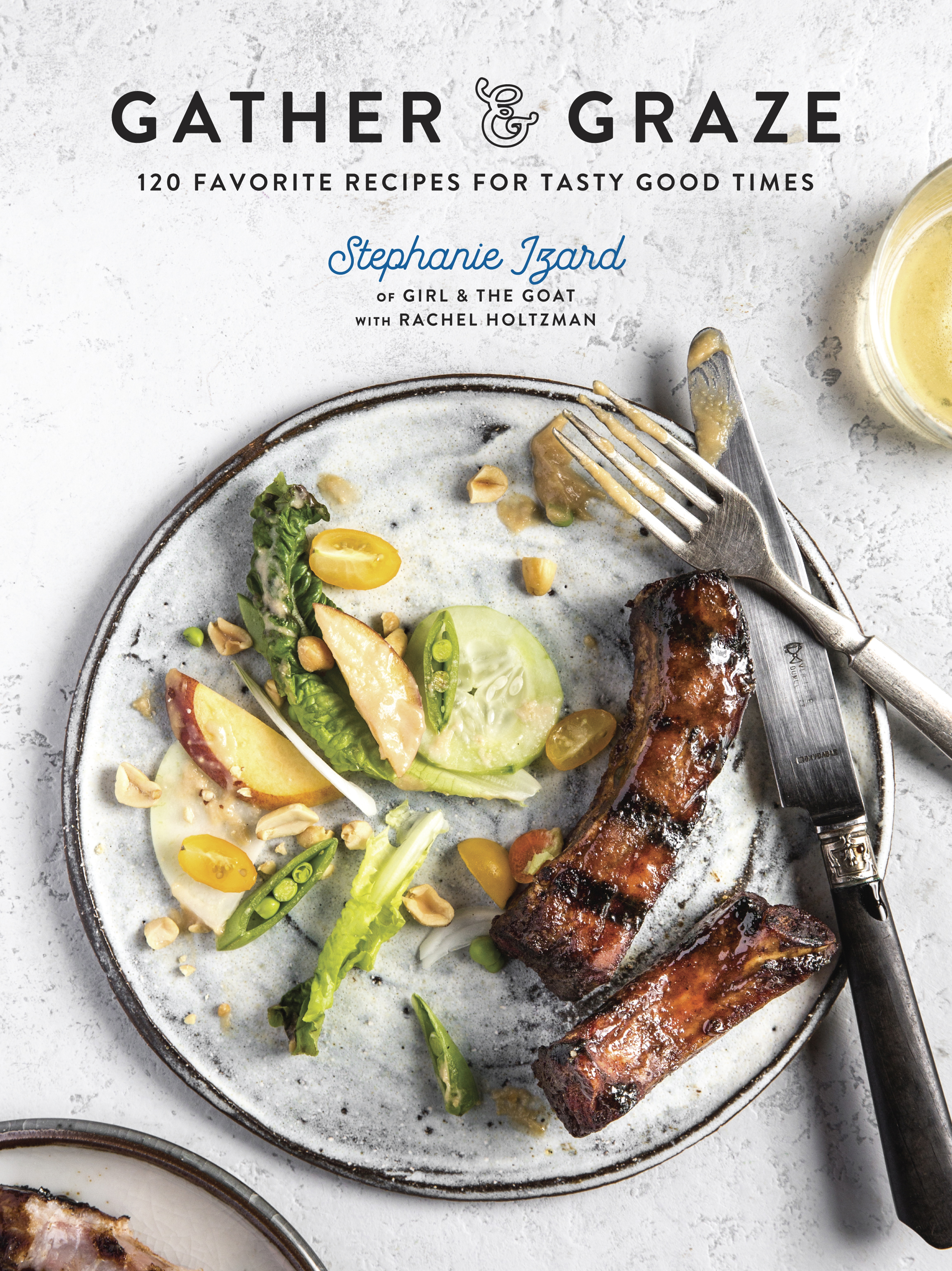 gather and graze cookbook by Stephanie Izard